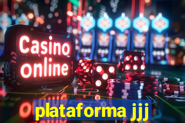 plataforma jjj